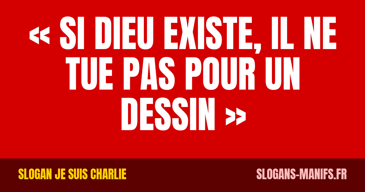 « Si Dieu existe, il ne tue pas pour un dessin » – slogan